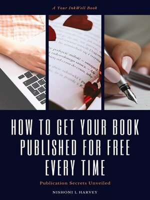cover image of How to Get Your Book Published for Free Every Time